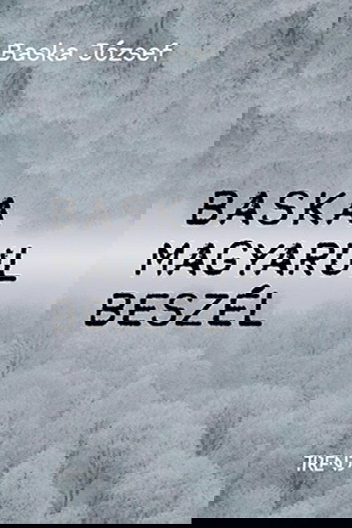 Baska magyarul beszél – Baska József története