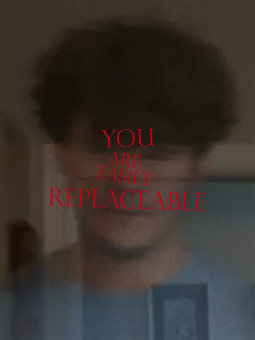 You Are Easily Replaceable