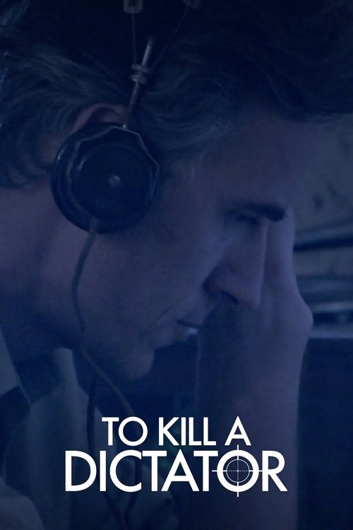 To Kill a Dictator