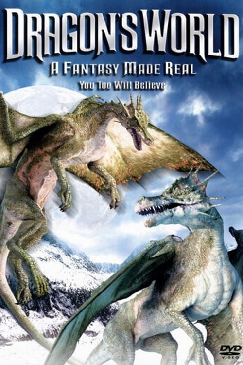 Dragon's World: A Fantasy Made Real