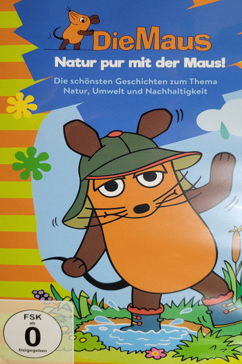 Die Maus, Natur pur mit der Maus!