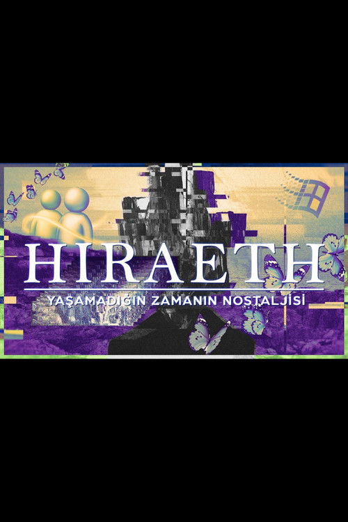 Hiraeth: Yaşamadığın Zamanın Nostaljisi
