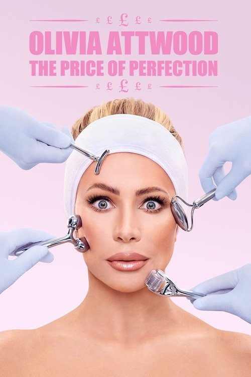 Olivia Attwood: The Price of Perfection