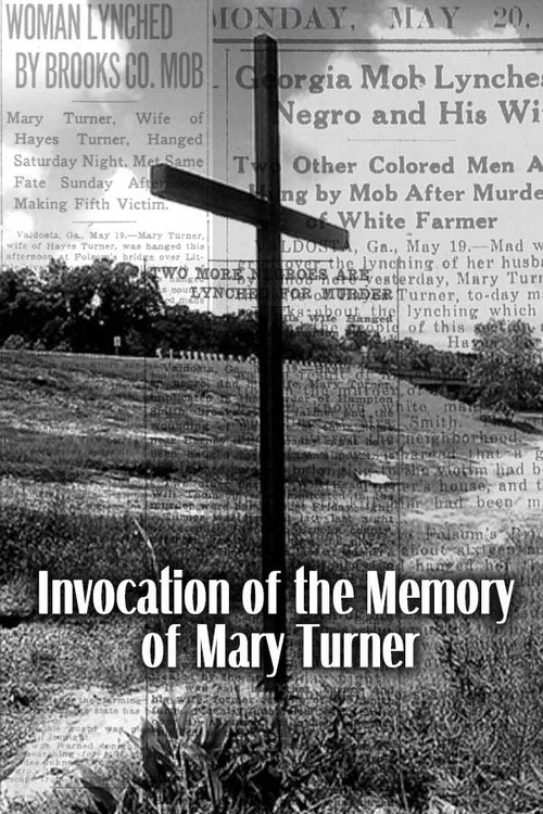 Invocation of the Memory of Mary Turner, lynched on May 19, 1918