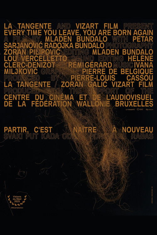 Every Time You Leave, You Are Born Again