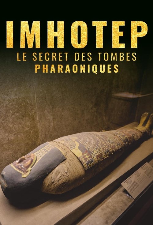 Imhotep, le Secret des Tombes Pharaoniques