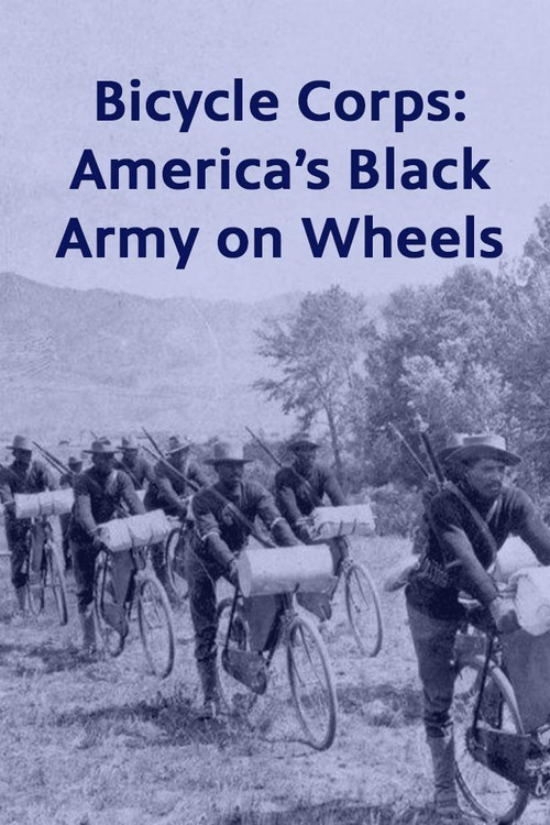 Bicycle Corps: America's Black Army on Wheels