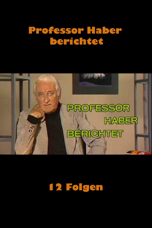 Professor Haber berichtet