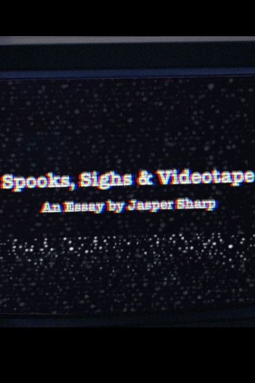 Spooks, Sighs and Videotape