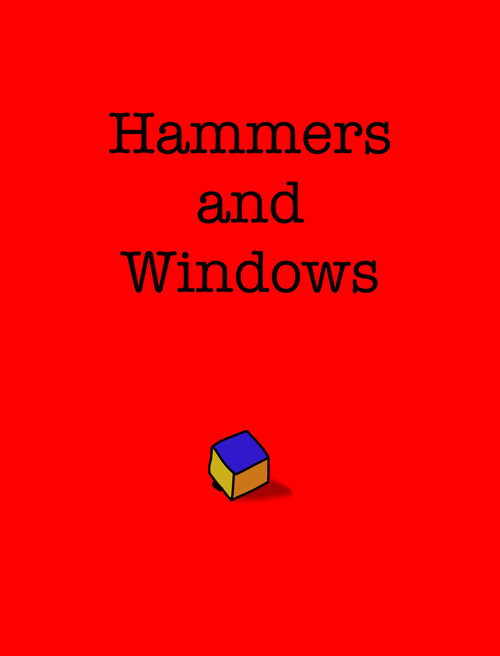 Hammers and Windows