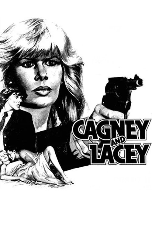 Cagney and Lacey: The Pilot