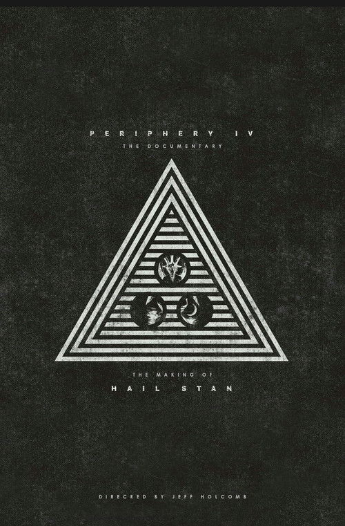 Periphery - P4: The Documentary (The Making of HAIL STAN)