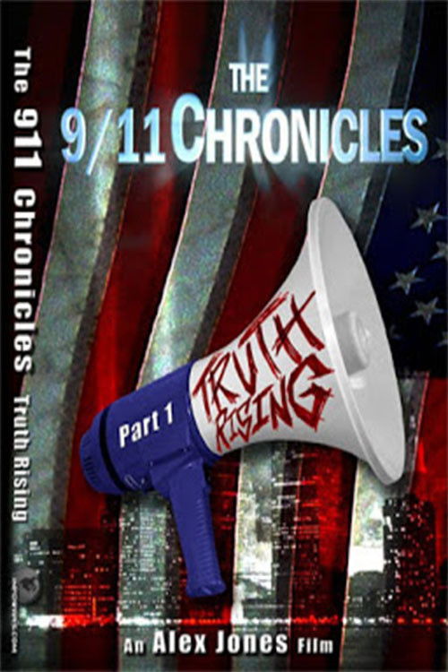 The 9/11 Chronicles: Truth Rising