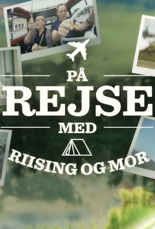 På rejse med Riising og mor