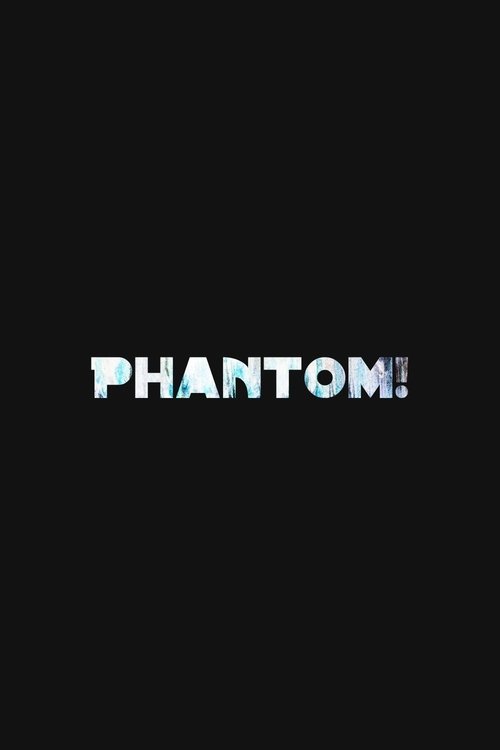 Phantom!