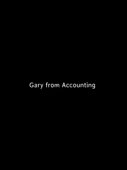 Gary From Accounting