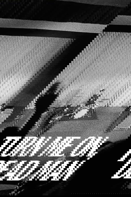 Turn Me On, Dead Man