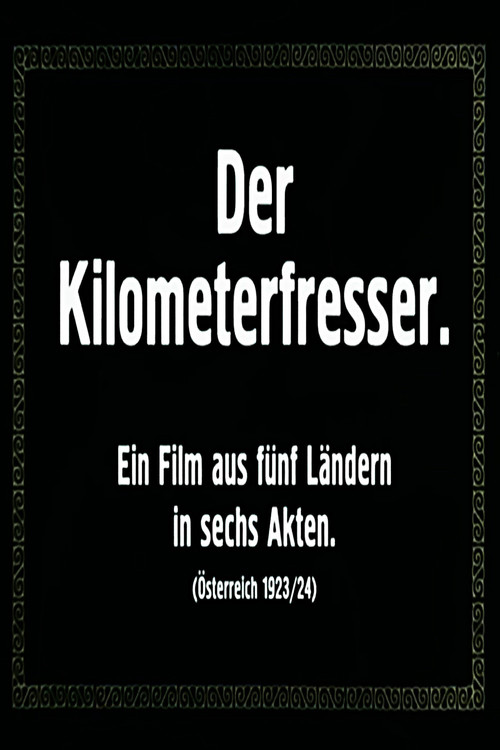 Der Kilometerfresser