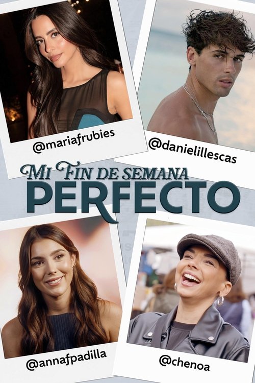 Mi fin de semana perfecto
