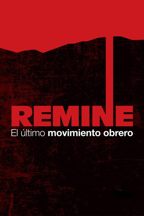 Remine, el último movimiento obrero