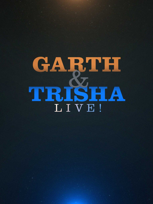 Garth & Trisha Live!