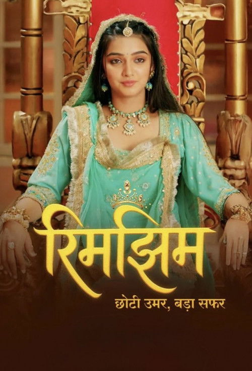 Rimjhim - Choti Umar, Bada Safar