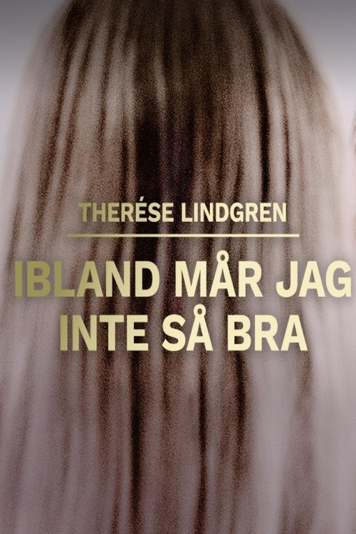 Therese Lindgren: Ibland mår jag inte så bra