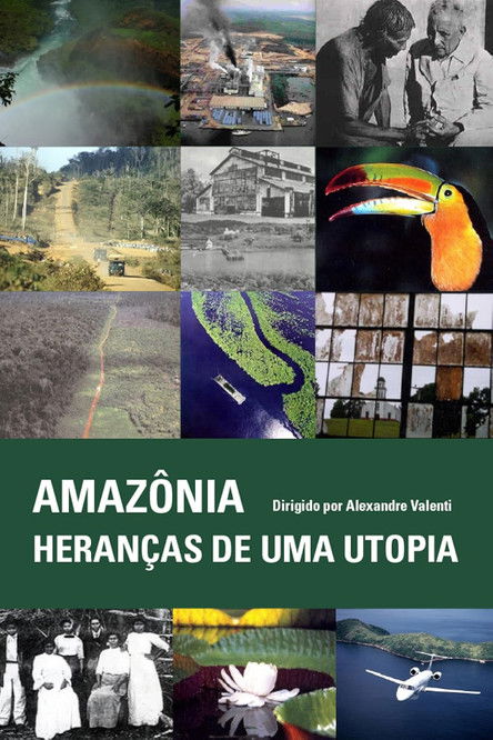 Amazônia - Heranças de uma Utopia
