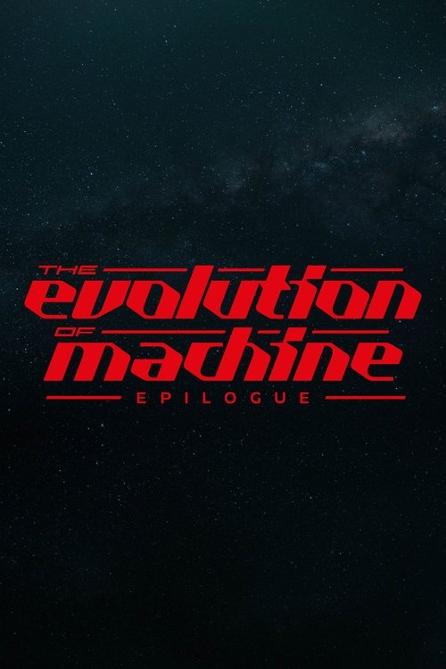Evolution of Machine - Epilogue