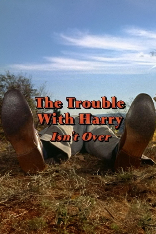 'The Trouble with Harry' Isn't Over
