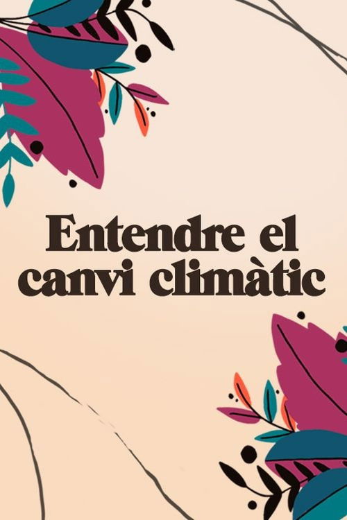 Entendre el canvi climàtic