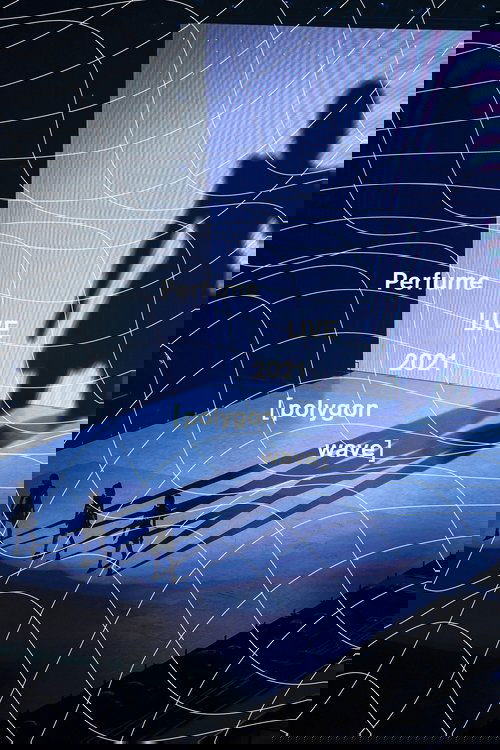 Perfume LIVE 2021 [polygon wave]