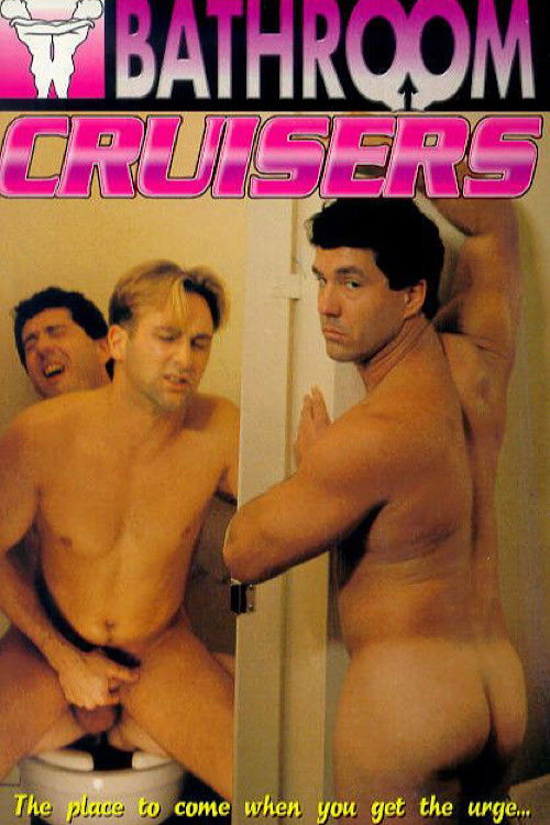 Bathroom Cruisers