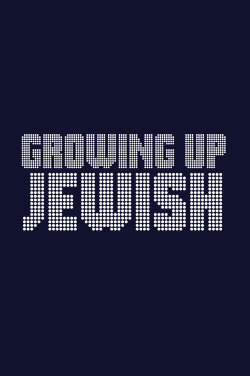 Growing Up Jewish