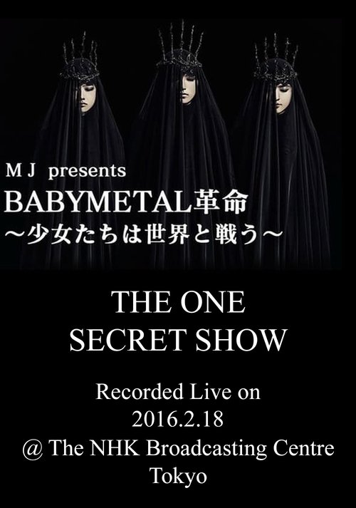 BABYMETAL Live at NHK Broadcasting Center - The One Secret Show
