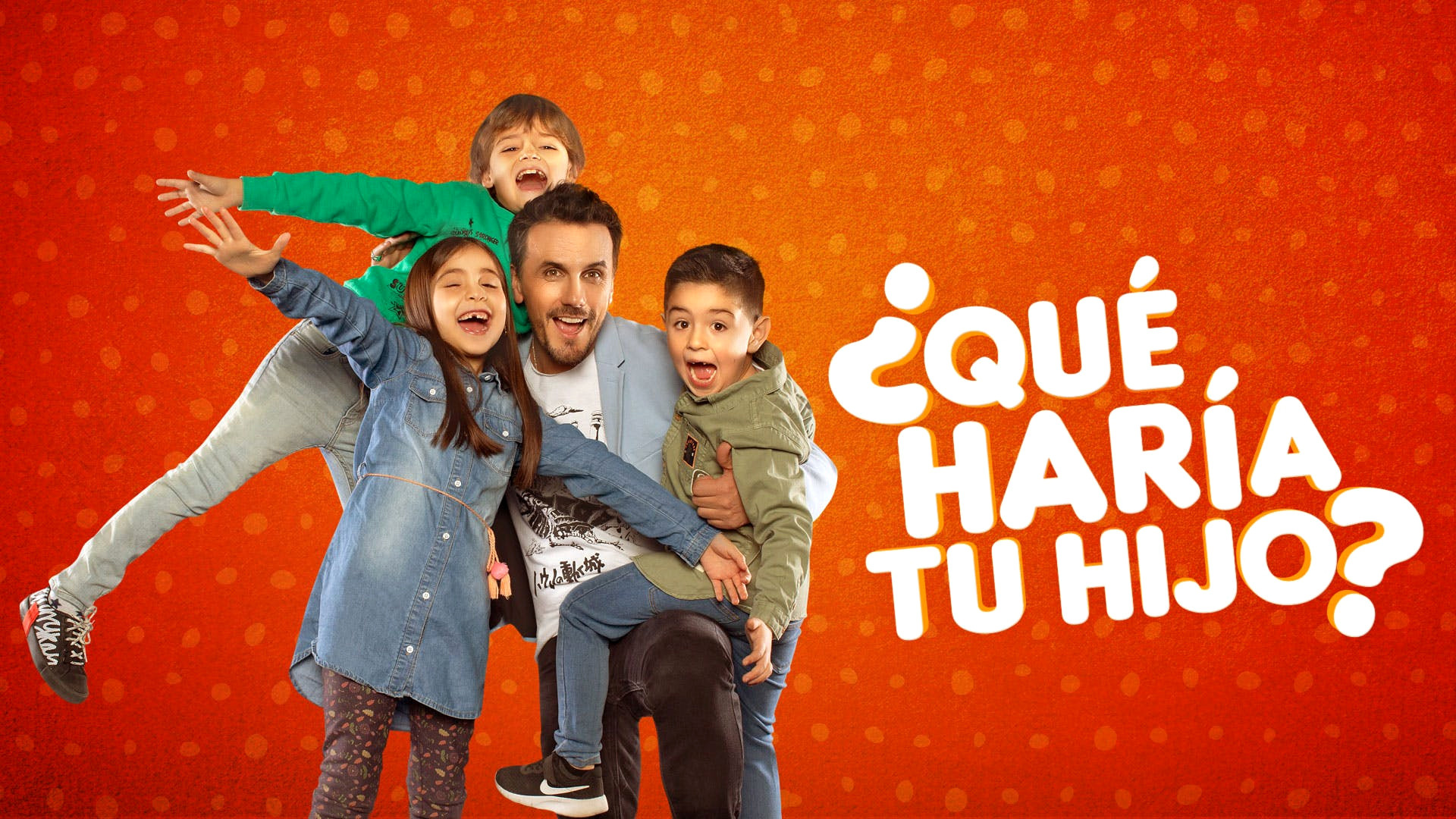 Backdrop for ¿Qué haría tu hijo?