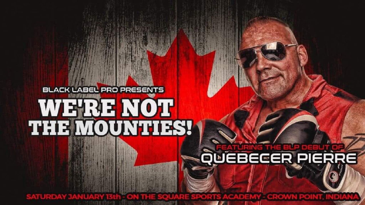 Backdrop for Black Label Pro 4: We're Not The Mounties