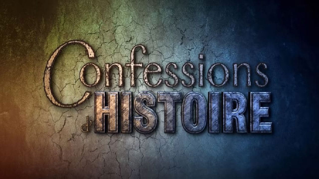 Backdrop for Confessions d'Histoire