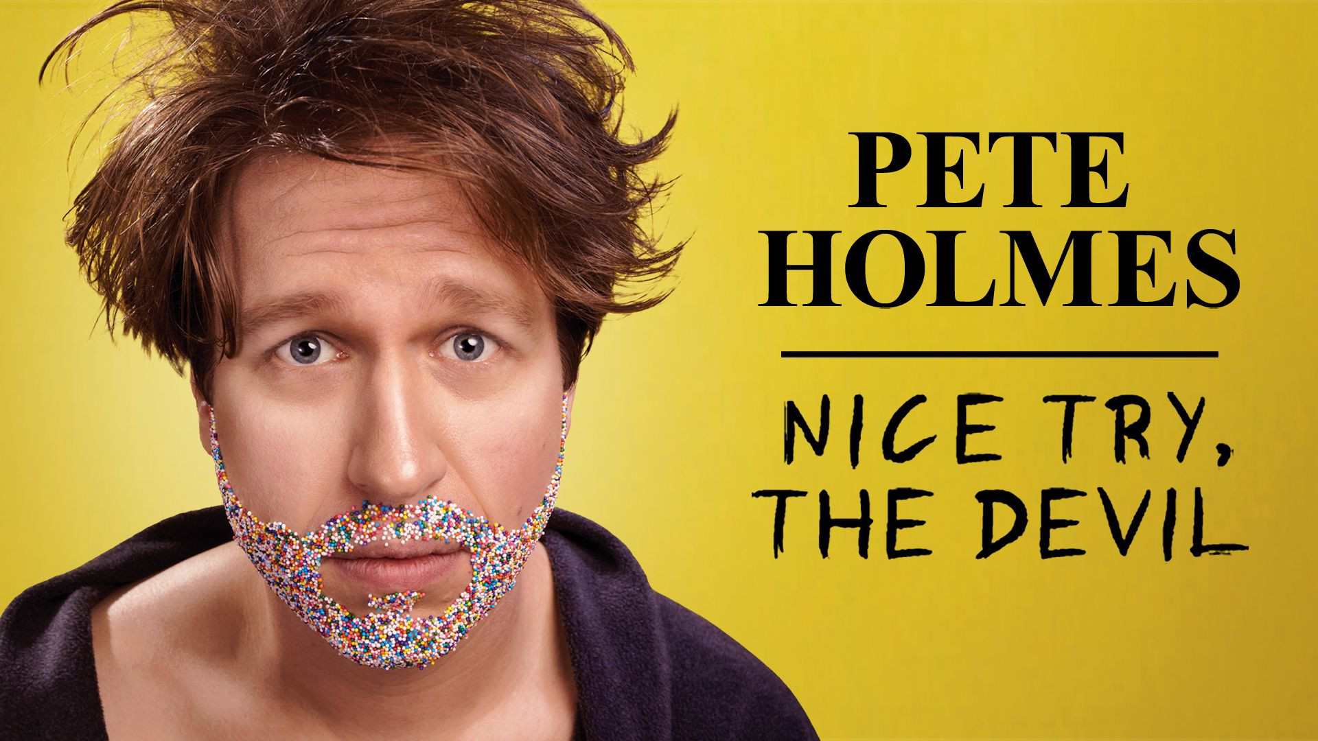 Backdrop for Pete Holmes: Nice Try, the Devil!