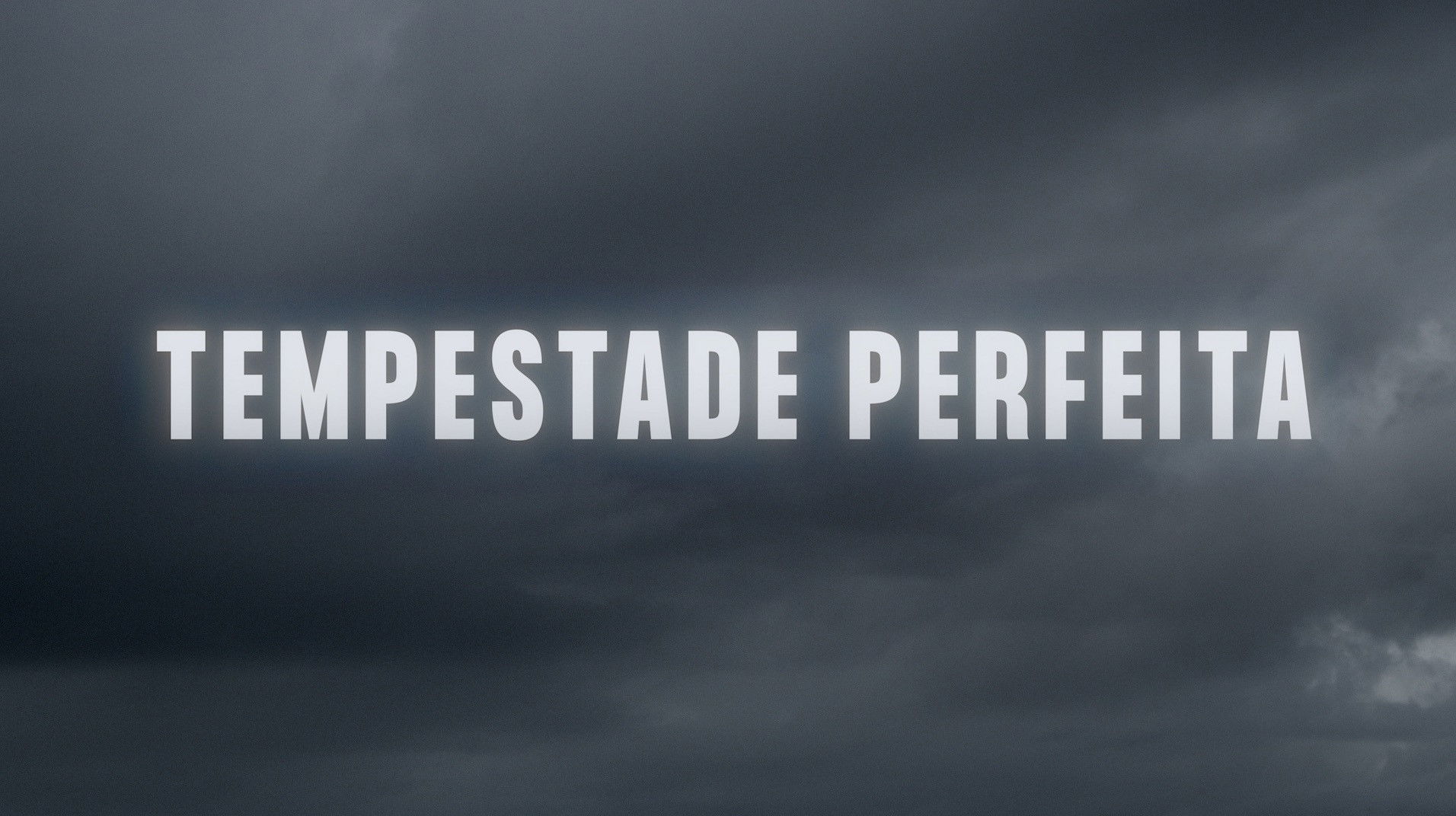 Backdrop for Tempestade Perfeita