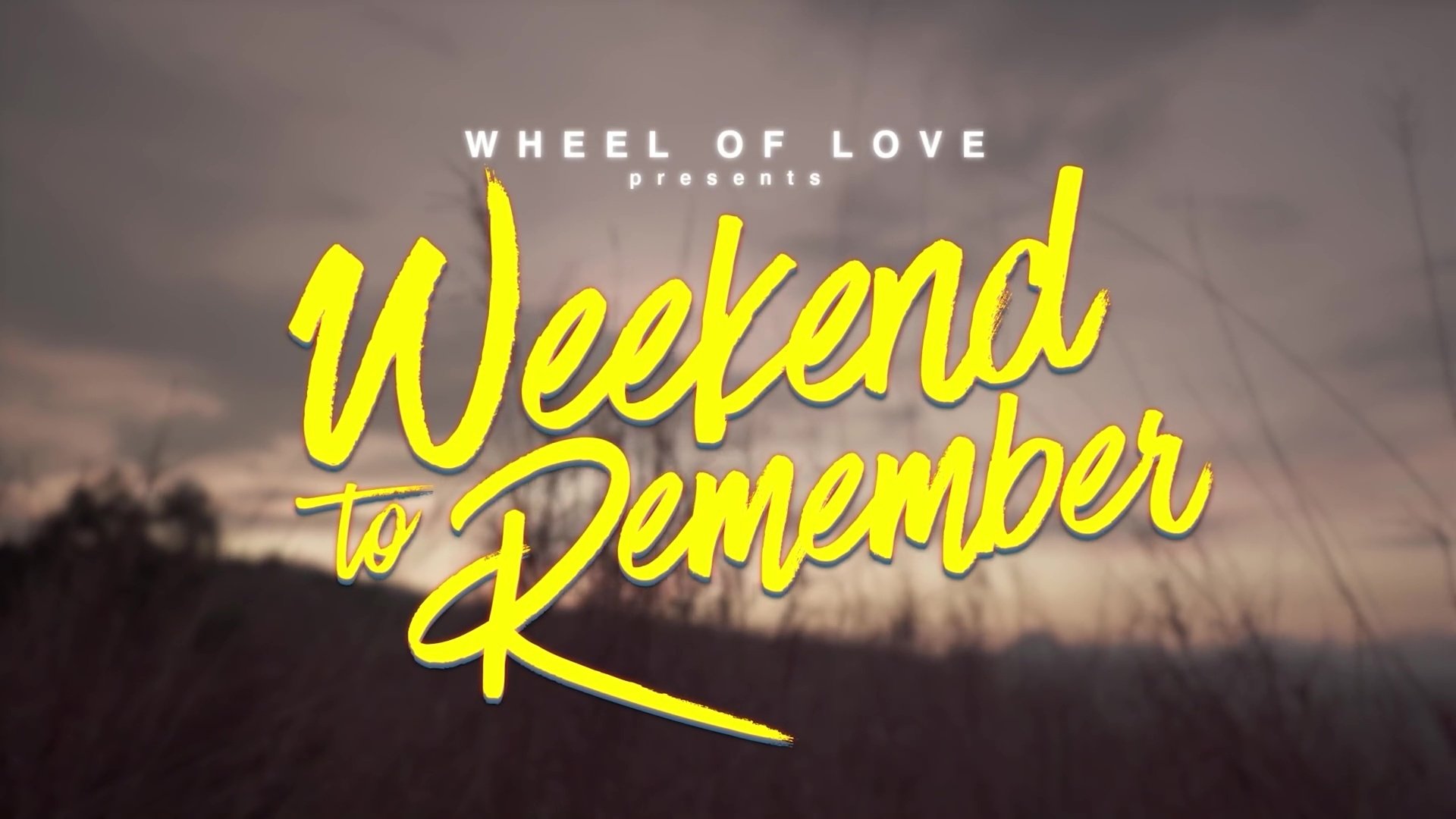 Backdrop for Wheel of Love: Weekend to Remember
