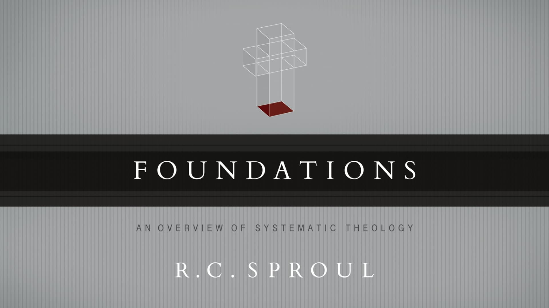 Backdrop for Foundations: An Overview of Systematic Theology
