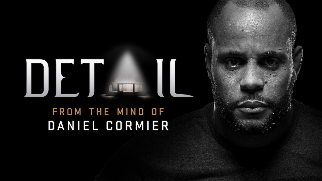 Backdrop for Detail: From The Mind of Daniel Cormier