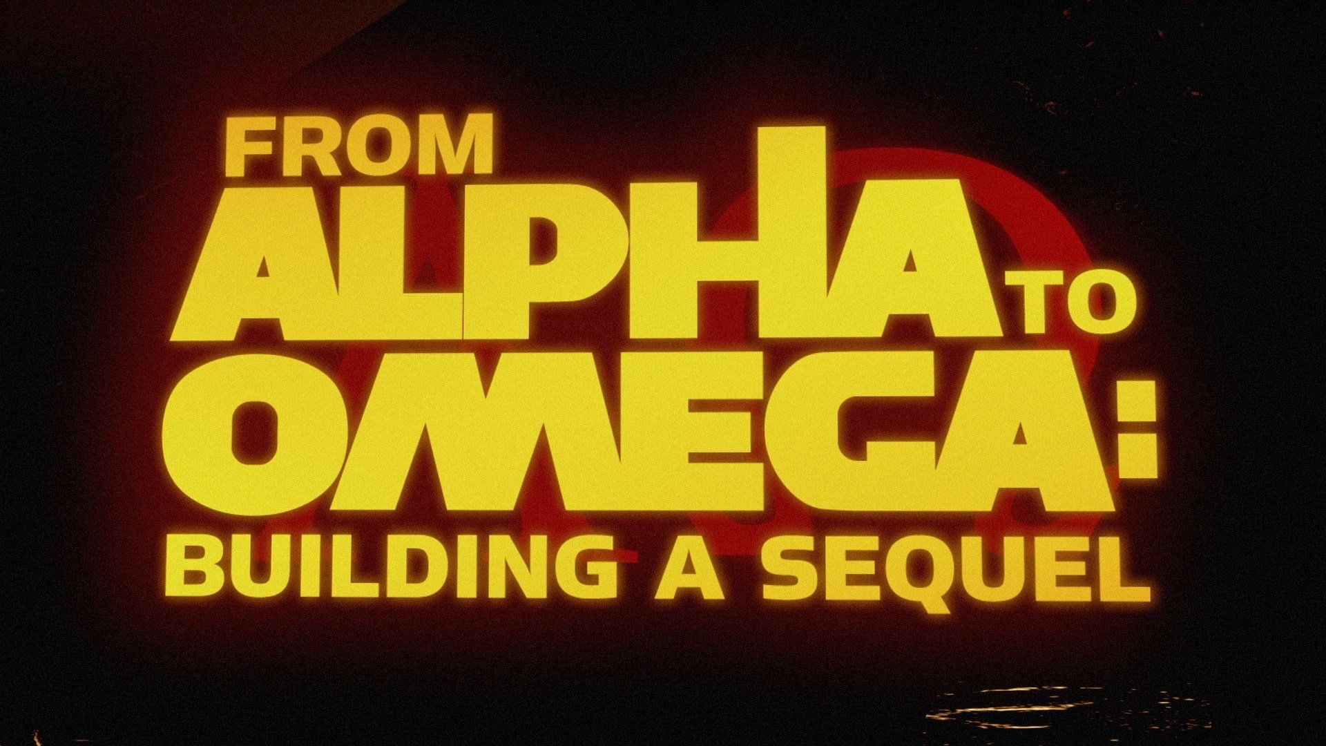 Backdrop for From Alpha to Omega: Building a Sequel