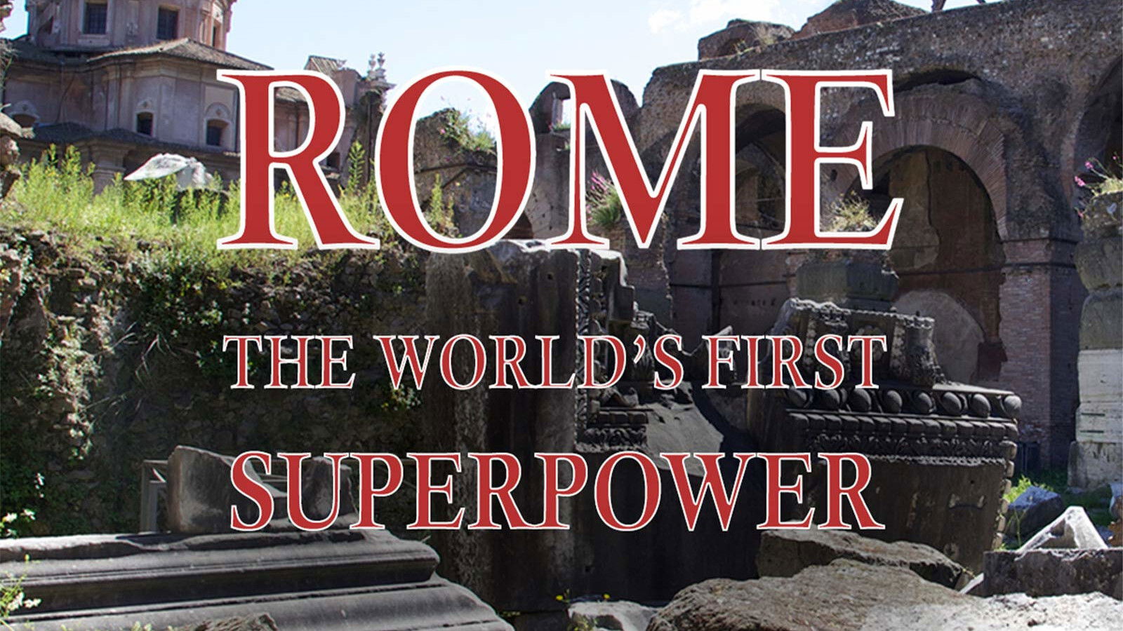 Backdrop for Rome: The World's First Superpower
