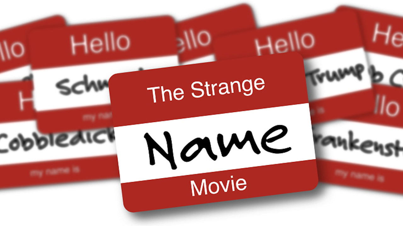 Backdrop for The Strange Name Movie