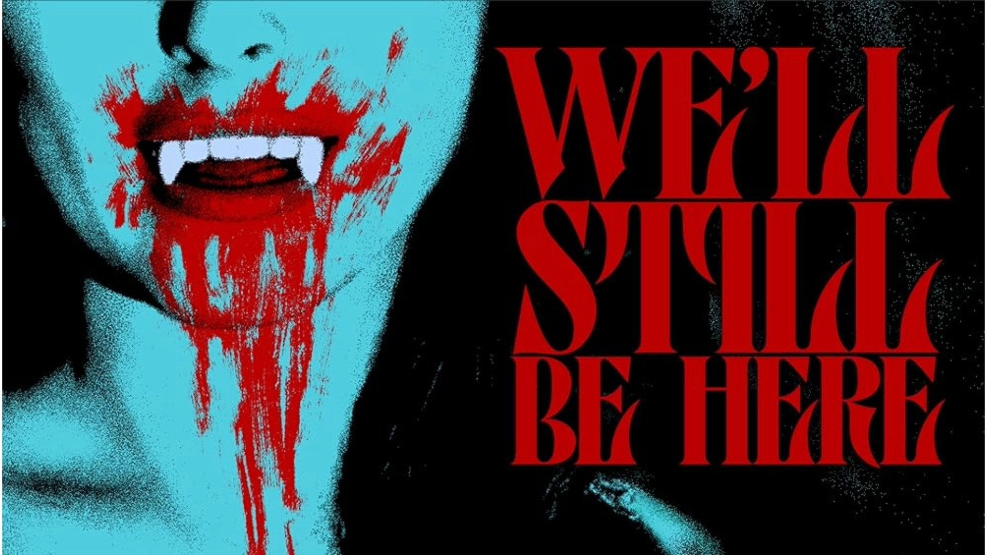 Backdrop for We'll Still Be Here