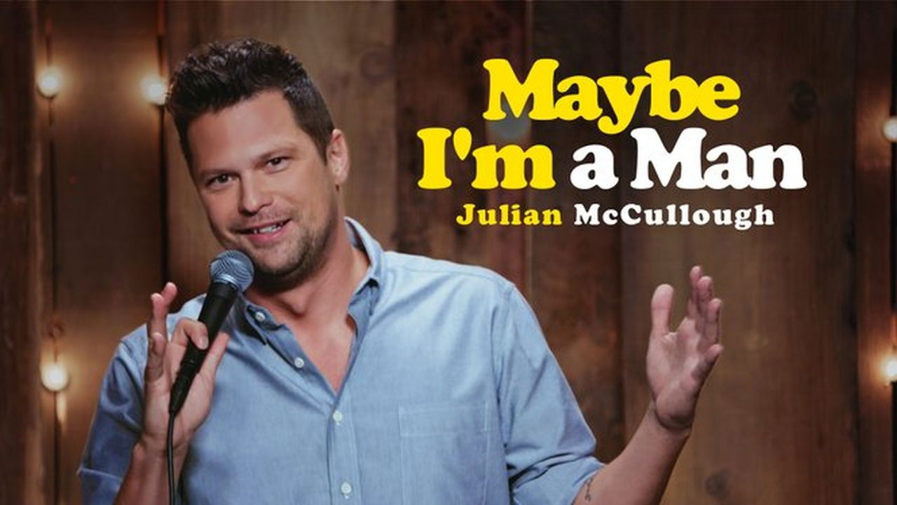Backdrop for Julian McCullough: Maybe I'm a Man