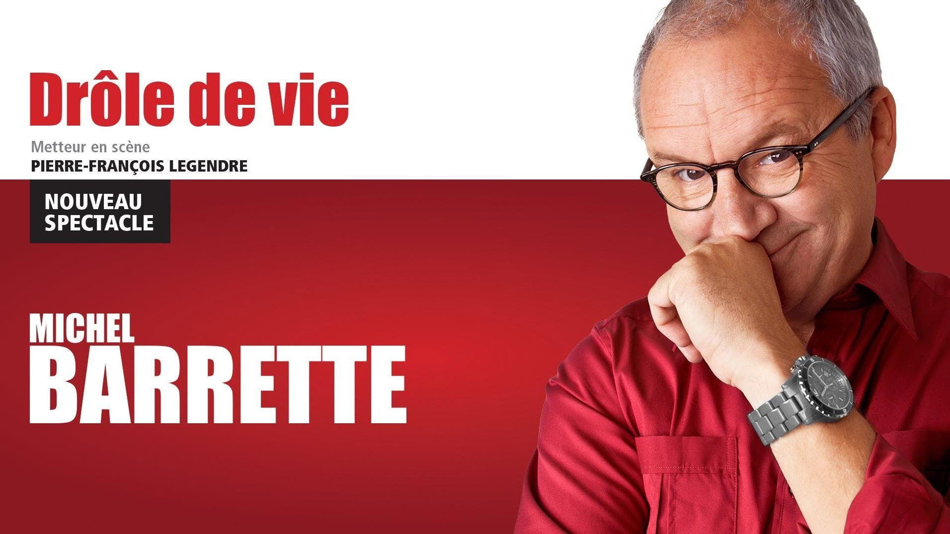 Backdrop for Michel Barrette: Drôle de vie