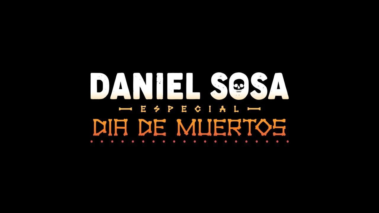Backdrop for Daniel Sosa: Especial de Día de Muertos